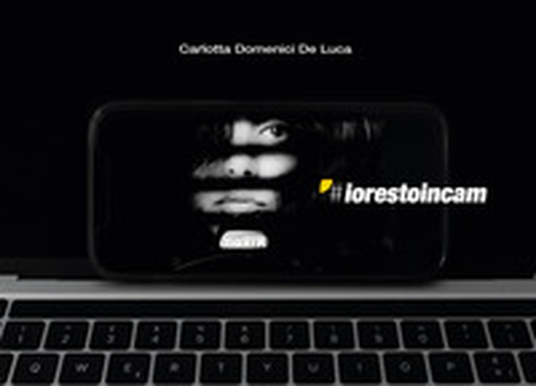 #iorestoincam. Una finestra sul mondo, in equilibrio tra resilienza, emozioni e tecnologia - Librerie.coop #iorestoincam. Una finestra sul mondo, in equilibrio tra resilienza, emozioni e tecnologia - Librerie.coop