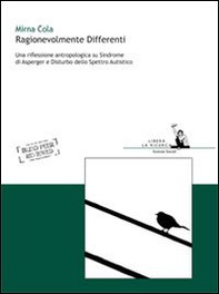 Ragionevolmente differenti. Una riflessione antropologica su sindrome di Asperger e disturbo dello spettro autistico - Librerie.coop
