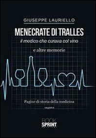 Menecrate di Tralles. Il medico che curava col vino e altre memorie - Librerie.coop