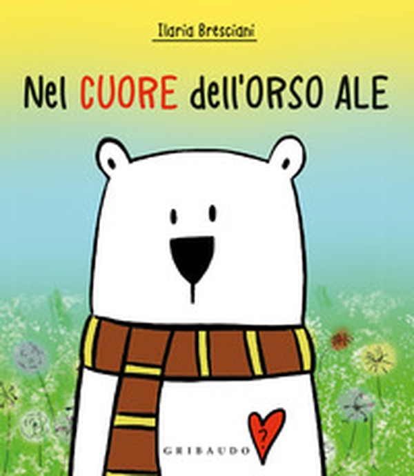 Nel cuore dell'orso Ale - Librerie.coop Nel cuore dell'orso Ale - Librerie.coop