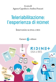 Teleriabilitazione: l'esperienza di RIDInet. Interviste su DSA e BES - Librerie.coop