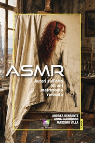 Asmr. Autori sull'orlo (di un) matrimonio rovinato - Librerie.coop