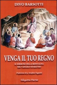 Venga il tuo regno. Il sermone della montagna nel Vangelo di Matteo - Librerie.coop Venga il tuo regno. Il sermone della montagna nel Vangelo di Matteo - Librerie.coop