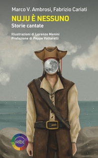 Nuju è nessuno. Storie cantate - Librerie.coop