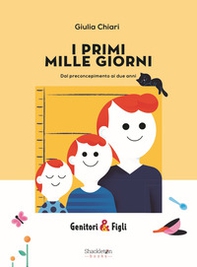 I primi mille giorni. Dal preconcepimento ai due anni - Librerie.coop