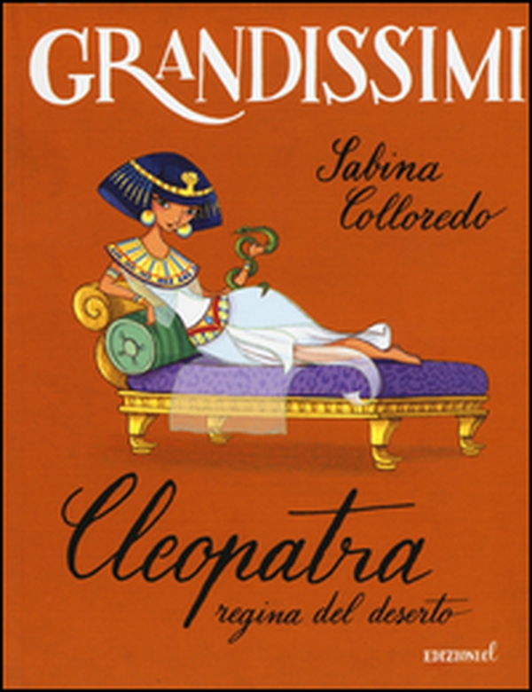 Cleopatra, regina del deserto - Librerie.coop Cleopatra, regina del deserto - Librerie.coop