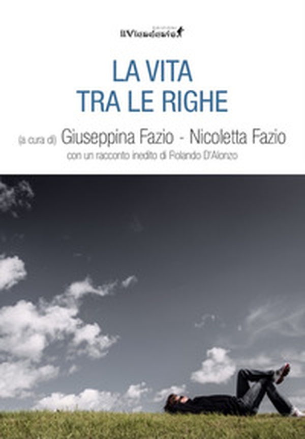 La vita tra le righe - Librerie.coop La vita tra le righe - Librerie.coop