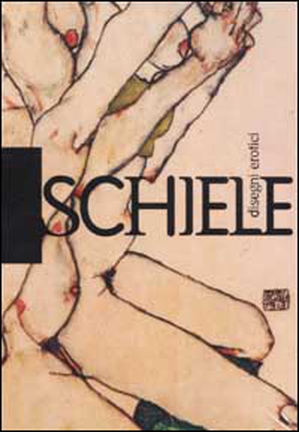 Schiele. Disegni erotici - Librerie.coop Schiele. Disegni erotici - Librerie.coop