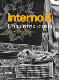 Interno K. Una storia curda - Librerie.coop