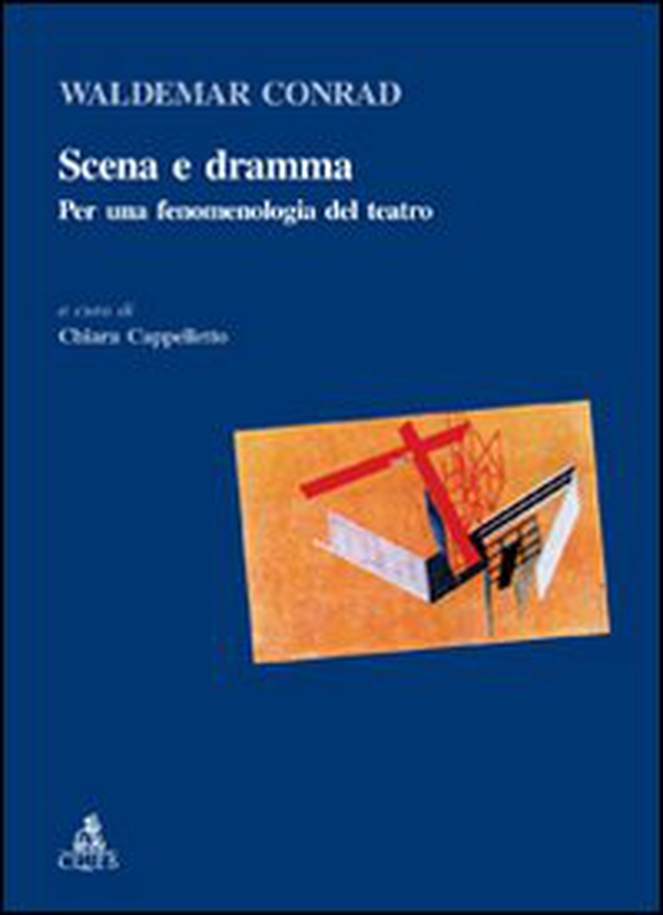 Scena e dramma. Per una fenomenologia del teatro - Librerie.coop Scena e dramma. Per una fenomenologia del teatro - Librerie.coop