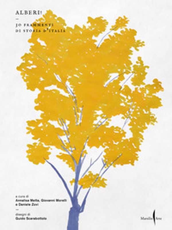 Alberi! 30 frammenti di storia d'Italia - Librerie.coop Alberi! 30 frammenti di storia d'Italia - Librerie.coop