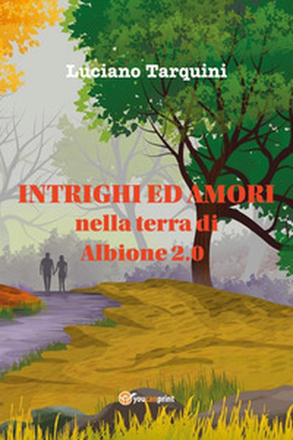 Intrighi ed amori nella terra di Albione 2.0 - Librerie.coop Intrighi ed amori nella terra di Albione 2.0 - Librerie.coop