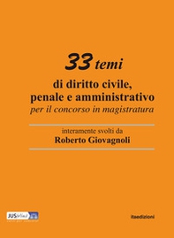 33 temi di diritto civile, penale e amministrativo per il concorso in magistratura - Librerie.coop