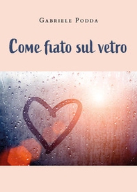 Come fiato sul vetro - Librerie.coop