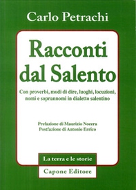 Racconti dal Salento. Con proverbi, modi di dire, luoghi, locuzioni, nomi e soprannomi del dialetto salentino - Librerie.coop Racconti dal Salento. Con proverbi, modi di dire, luoghi, locuzioni, nomi e soprannomi del dialetto salentino - Librerie.coop