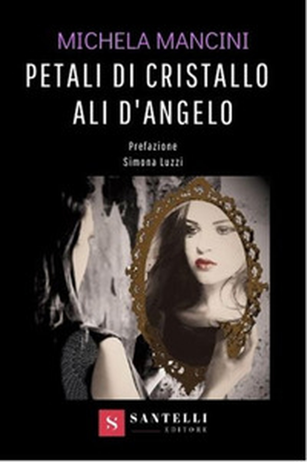 Petali di cristallo ali d'angelo - Librerie.coop Petali di cristallo ali d'angelo - Librerie.coop