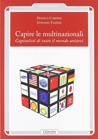 Capire le multinazionali. Capitalisti di tutto il mondo unitevi - Librerie.coop Capire le multinazionali. Capitalisti di tutto il mondo unitevi - Librerie.coop