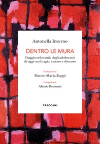 Dentro le mura. Viaggio intorno agli adolescenti di oggi tra disagio, carcere e dissenso - Librerie.coop