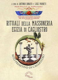 Rituali della massoneria egizia di Cagliostro. Rito primitivo di Cagliostro - Librerie.coop