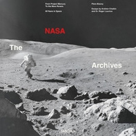 The NASA archives. 60 Years in Space. Ediz. inglese - Librerie.coop The NASA archives. 60 Years in Space. Ediz. inglese - Librerie.coop