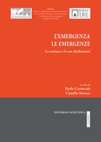 L'emergenza le emergenze. La nozione e le sue declinazioni - Librerie.coop