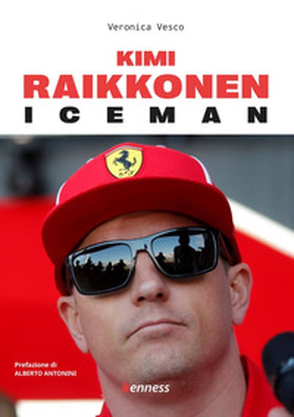 Kimi Raikkonen. Iceman - Librerie.coop