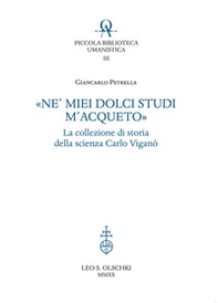 «Ne' miei dolci studi m'acqueto». La collezione di storia delle scienze di Carlo Viganò - Librerie.coop