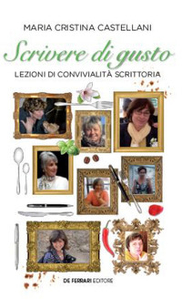Scrivere di gusto. Lezioni di convivialità scrittoria - Librerie.coop Scrivere di gusto. Lezioni di convivialità scrittoria - Librerie.coop