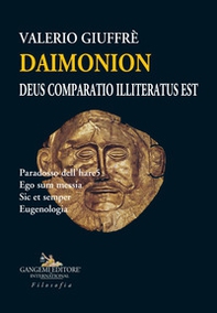 Daimonion. Deus comparatio illiteratus est. Paradosso dell'hare5. Ego sum messia. Sic et semper. Eugenologia - Librerie.coop