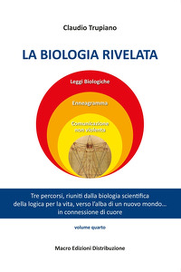 La biologia rivelata. Tre percorsi riuniti dalla biologia scientifica della logica per la vita verso l'alba di un nuovo mondo... in connessione di cuore - Librerie.coop La biologia rivelata. Tre percorsi riuniti dalla biologia scientifica della logica per la vita verso l'alba di un nuovo mondo... in connessione di cuore - Librerie.coop
