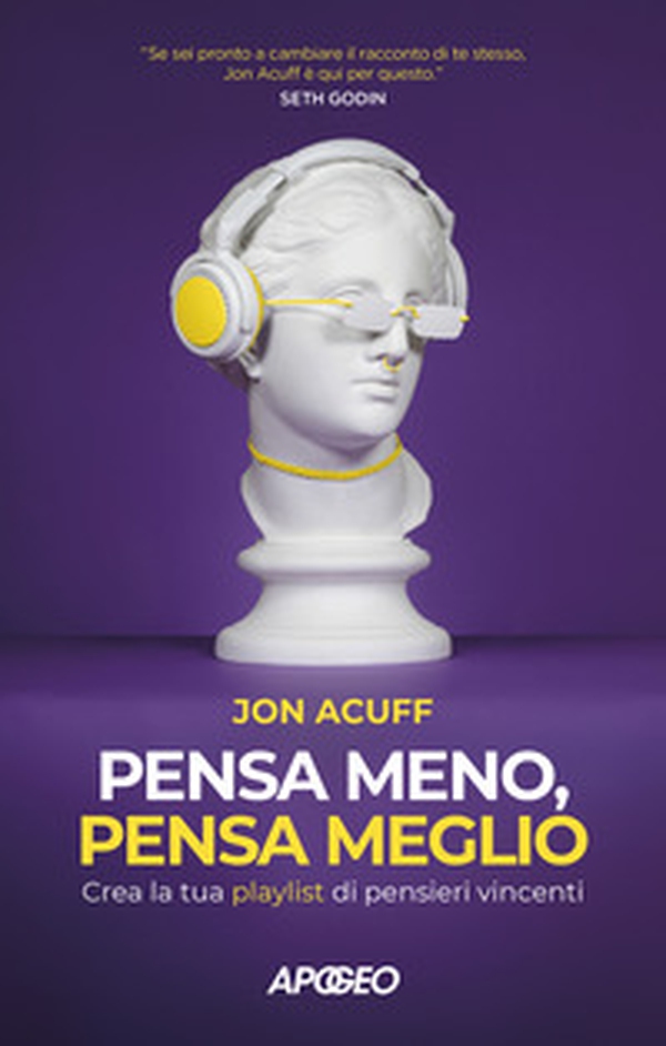 Pensa meno, pensa meglio. Crea la tua playlist di pensieri vincenti - Librerie.coop Pensa meno, pensa meglio. Crea la tua playlist di pensieri vincenti - Librerie.coop