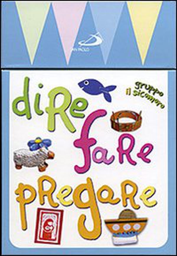 Dire fare pregare - Librerie.coop Dire fare pregare - Librerie.coop