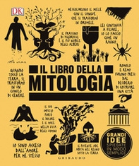 Il libro della mitologia. Grandi idee spiegate in modo semplice - Librerie.coop