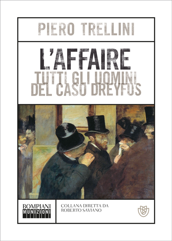 L'Affaire. Tutti gli uomini del caso Dreyfus - Librerie.coop L'Affaire. Tutti gli uomini del caso Dreyfus - Librerie.coop