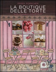 La boutique delle torte. Torte, cupcakes e dolcetti da tè - Librerie.coop