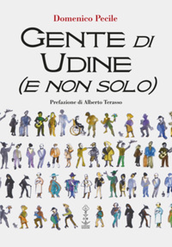 Gente di Udine (e non solo) - Librerie.coop Gente di Udine (e non solo) - Librerie.coop