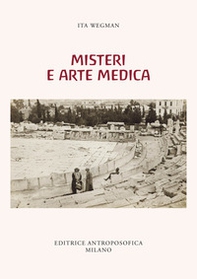 Misteri e arte medica. Articoli e discorsi 1925-1933. Una selezione - Librerie.coop
