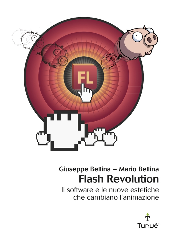 Flash Revolution. Il software e le nuove estetiche che cambiano l'animazione - Librerie.coop Flash Revolution. Il software e le nuove estetiche che cambiano l'animazione - Librerie.coop