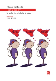 L'isola che c'è (la Sicilia che si ribella al pizzo) - Librerie.coop