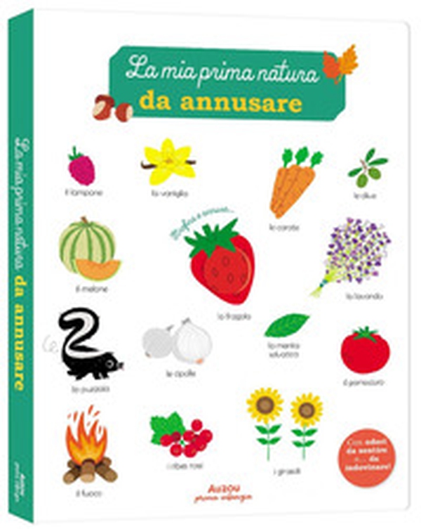 La mia prima natura da annusare - Librerie.coop La mia prima natura da annusare - Librerie.coop