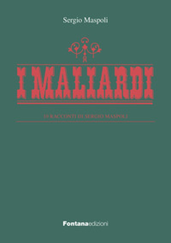 I maliardi - Librerie.coop I maliardi - Librerie.coop