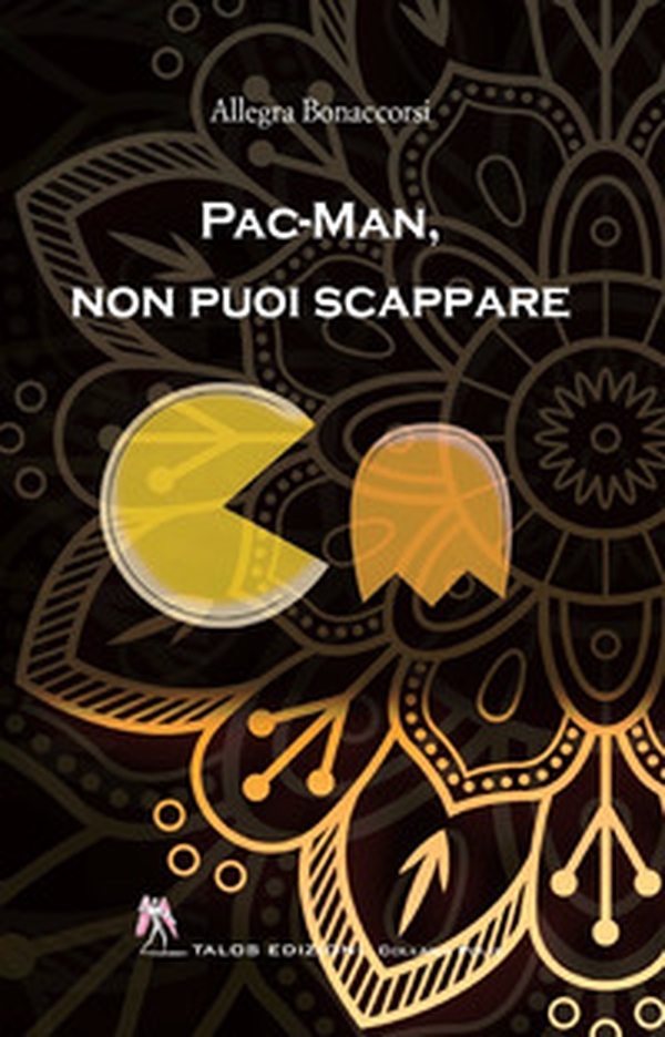 Pac-Man, non puoi scappare - Librerie.coop Pac-Man, non puoi scappare - Librerie.coop