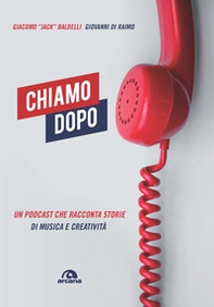 Chiamo dopo. Un podcast che racconta storie di musica e creatività - Librerie.coop