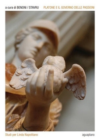 Platone e il governo delle passioni. Studi per Linda Napolitano - Librerie.coop