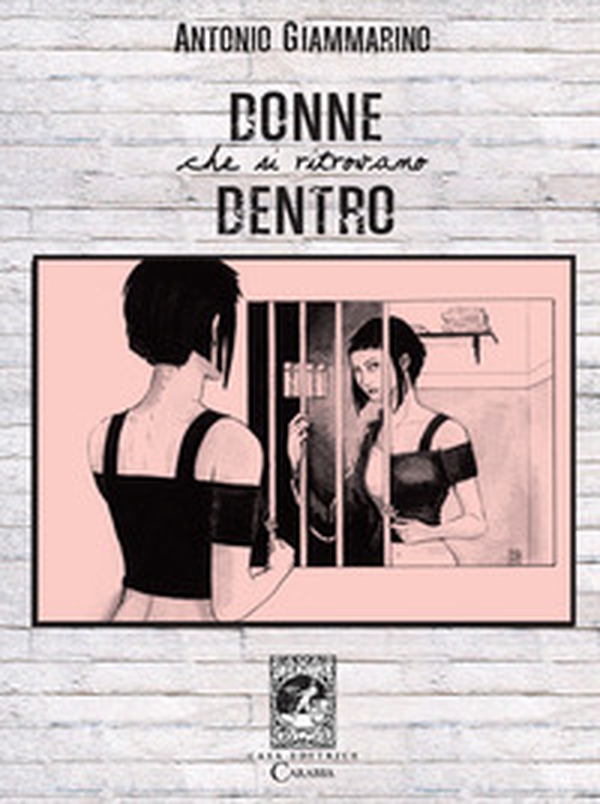 Donne che si ritrovano dentro - Librerie.coop Donne che si ritrovano dentro - Librerie.coop