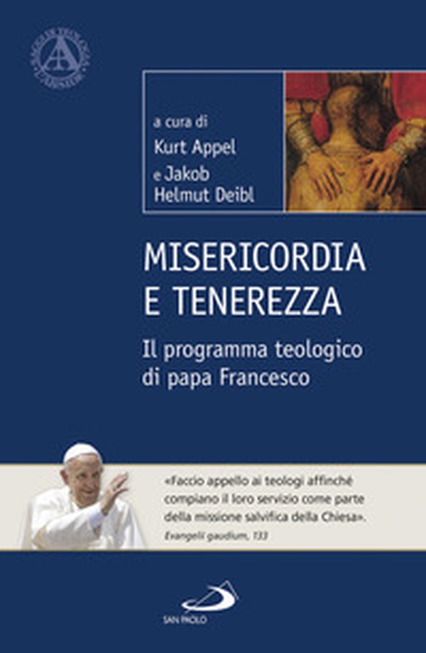 Misericordia e tenerezza. Il programma teologico di Papa Francesco - Librerie.coop Misericordia e tenerezza. Il programma teologico di Papa Francesco - Librerie.coop