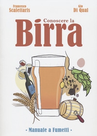 Conoscere la birra. Manuale a fumetti - Librerie.coop Conoscere la birra. Manuale a fumetti - Librerie.coop