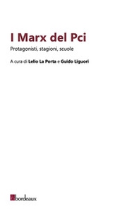 I Marx del Pci. Protagonisti, stagioni, scuole - Librerie.coop I Marx del Pci. Protagonisti, stagioni, scuole - Librerie.coop