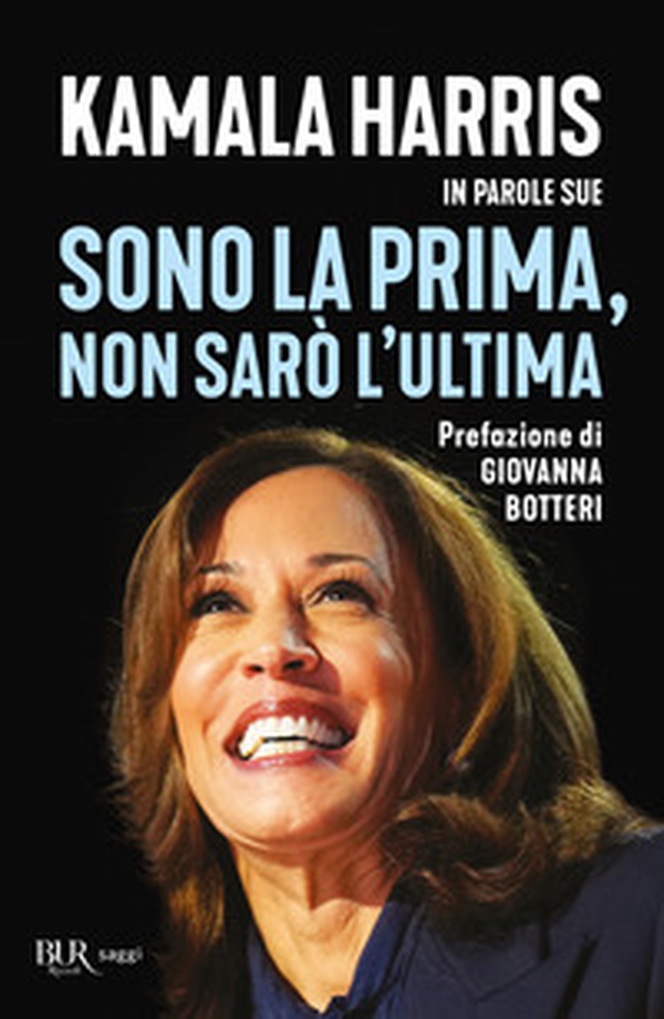 Sono la prima, non sarò l'ultima. Kamala Harris in parole sue - Librerie.coop Sono la prima, non sarò l'ultima. Kamala Harris in parole sue - Librerie.coop