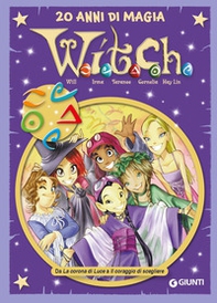 W.i.t.c.h. 20 anni di magia - Vol. 3 - Librerie.coop